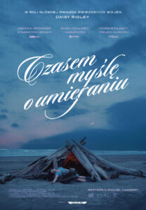 Plakat filmu "Czasem myślę o umieraniu"